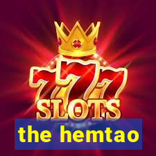 the hemtao